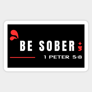 Be Sober | Bible Verse 1 Peter 5:8 Magnet